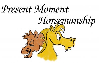 Present Moment Horsemanship